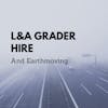 Logo of L&A Grader Hire and Earthmoving