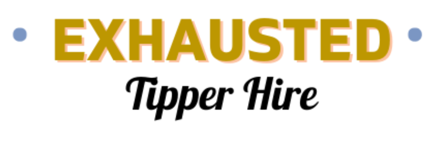 Logo of Exhausted Tipper Hire